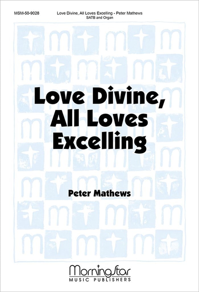 Love Divine, All Loves Excelling